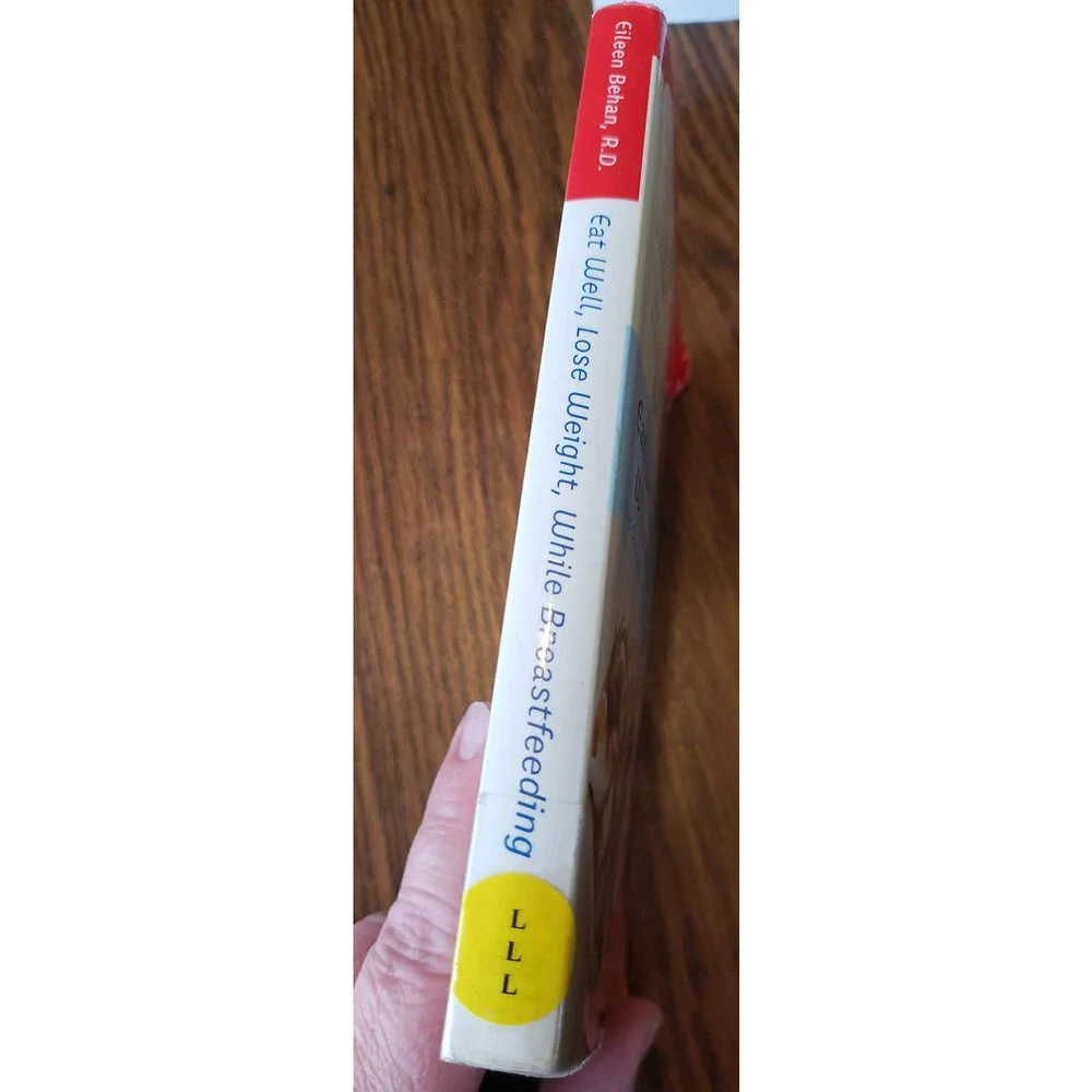 Eat Well, Lose Weight While Breastfeeding: The Complete Nutrition Book